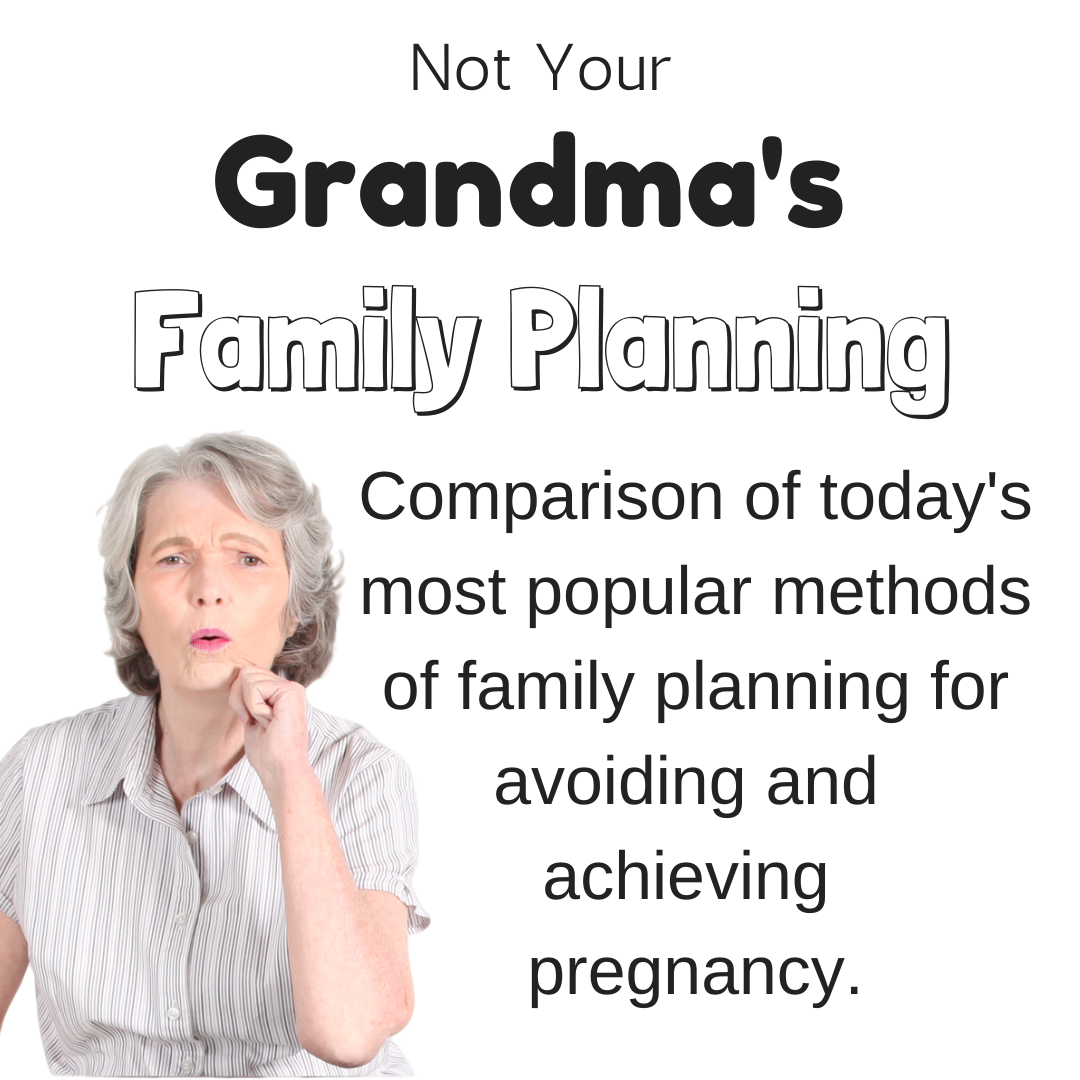 Not Your Grandma's Family Planning